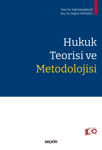 Hukuk Teorisi ve Metodolojisi Halil Kalabalık