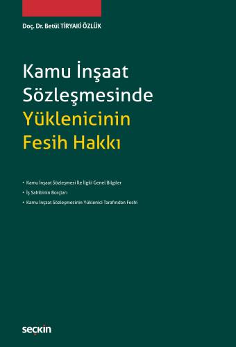 Kamu İnşaat Sözleşmesinde Yüklenicinin Fesih Hakkı Betül Tiryaki Özlük