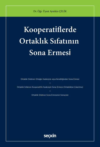 Kooperatiflerde Ortaklık Sıfatının Sona Ermesi Aytekin Çelik