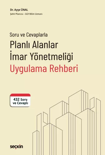 Planlı Alanlar İmar Yönetmeliği Uygulama Rehberi Ayşe Ünal