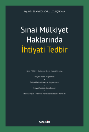 Sınai Mülkiyet Haklarında İhtiyati Tedbir Gözde Kocaoğlu Uzunçakmak