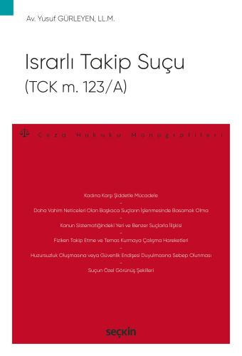 Israrlı Takip Suçu (TCK m. 123/A) Yusuf Gürleyen