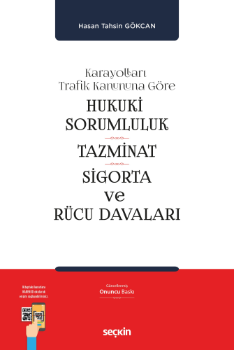 Hukukî Sorumluluk, Tazminat, Sigorta ve Rücu Davaları Hasan Tahsin Gök