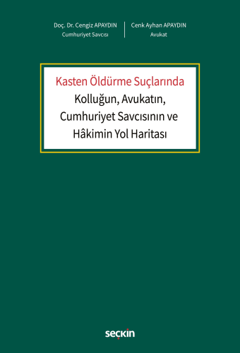 Hukuk Kitapları, - Seçkin Yayınları - Kasten Öldürme Suçlarında Kolluğ