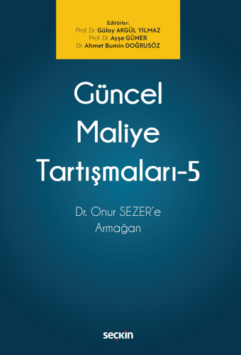 Güncel Maliye Tartışmaları - 5 Gülay Akgül Yılmaz