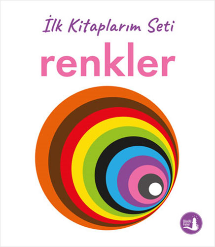 İlk Kitaplarım - Renkler (Ciltli) Kollektif