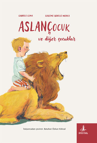 Aslançocuk ve Diğer Çocuklar (Ciltli) Gabriele Clima