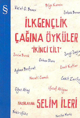 İlkgençlik Çağına Öyküler - 2 Selim İleri