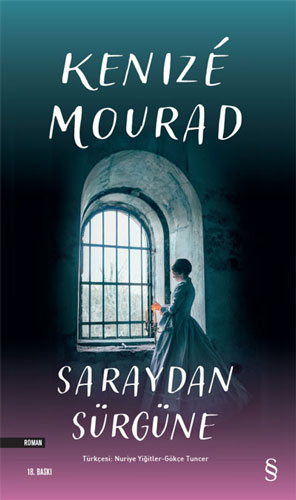 Saraydan Sürgüne Kenize Mourad