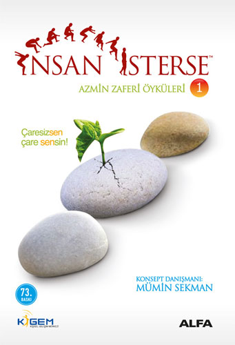 İnsan İsterse: Azmin Zaferi Öyküleri 1 Mümin Sekman