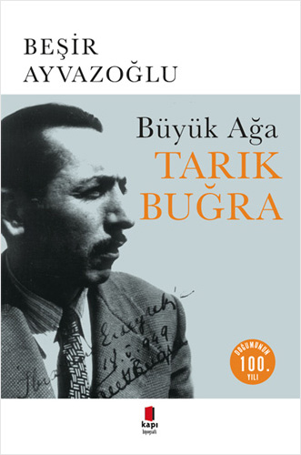 Tarık Buğra - Büyük Ağa Tarık Buğra