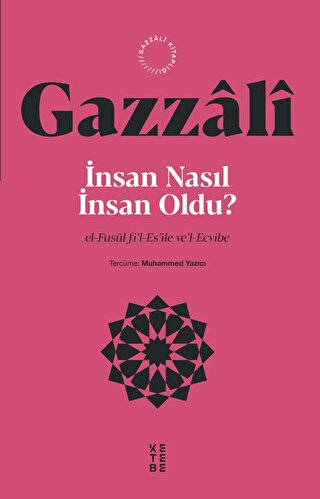 İnsan Nasıl İnsan Oldu? İmam Gazzali