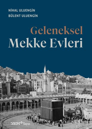 Geleneksel Mekke Evleri Nihal Uluengin