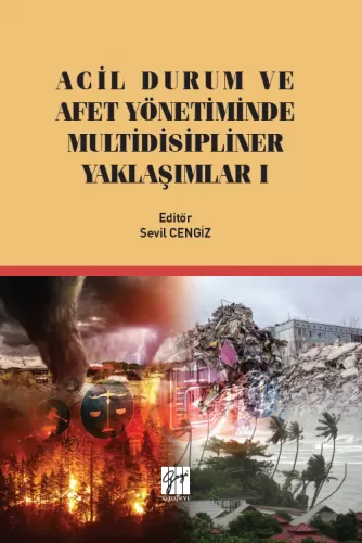 Acil Durum ve Afet Yönetiminde Multidisipliner Yaklaşımlar 1 Sevil Cen