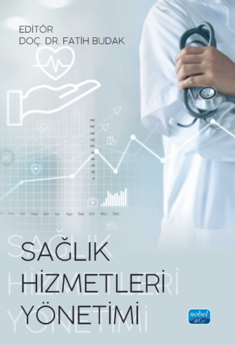 Sağlık, - Nobel Akademi - Sağlık Hizmetleri Yönetimi