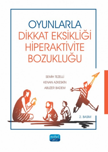 Oyunlarla Dikkat Eksikliği Hiperaktivite Bozukluğu Semih Tezelli