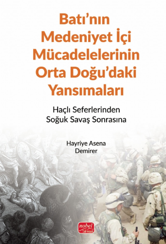 Batı Medeniyetinin İç Mücadelelerinin Orta Doğu'daki Yansımaları Hayri