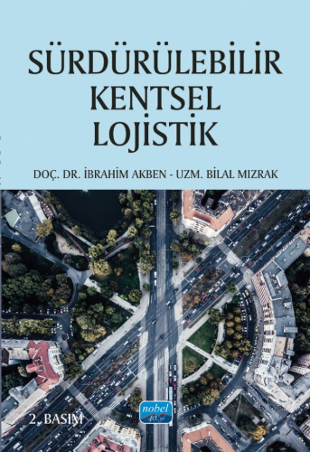 Sürdürülebilir Kentsel Lojistik İbrahim Akben