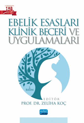 Ebelik Esasları Klinik Beceri ve Uygulamaları Zeliha Koç