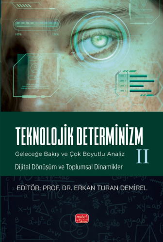 Teknolojik Determinizm Erkan Turan Demirel