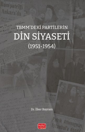 TBMM’deki Partilerin Din Siyaseti (1951-1954) İlker Bayram