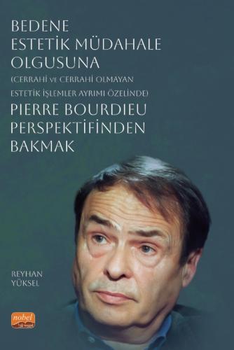 Pierre Bourdieu Perspektifinden Bakmak Reyhan Yüksel