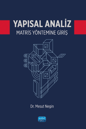 Yapısal Analiz Matris Yöntemine Giriş Mesut Negin