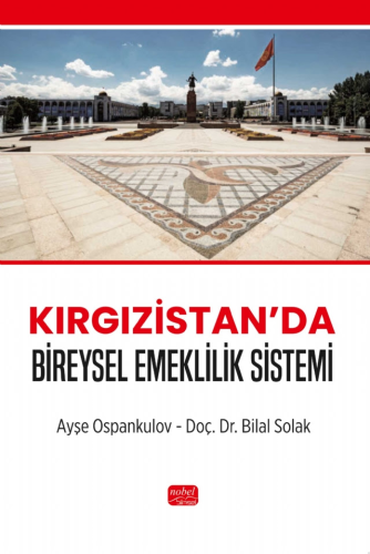 Kırgızistan’da Bireysel Emeklilik Sistemi Ayşe Ospankulov