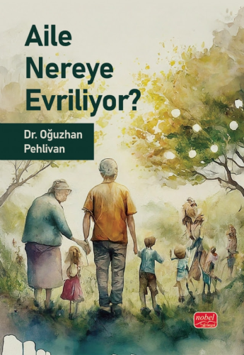 Aile Nereye Evriliyor Oğuzhan Pehlivan