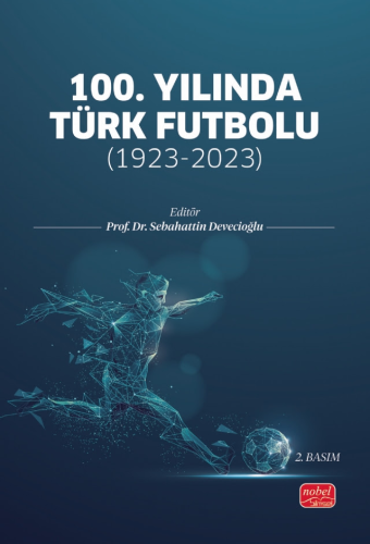 100. Yılında Türk Futbolu Sebahattin Devecioğlu