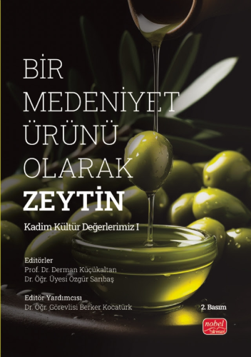 Bir Medeniyet Ürünü Olarak Zeytin Derman Küçükaltan