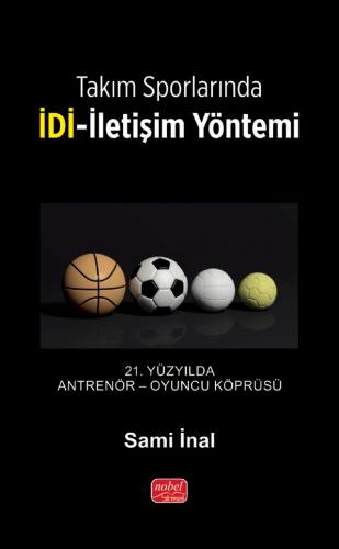 Takım Sporlarında İDİ-İletişim Yöntemi Sami İnal