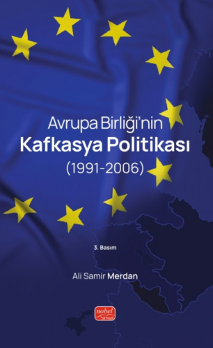 Avrupa Birliği’nin Kafkasya Politikası Ali Samir Merdan