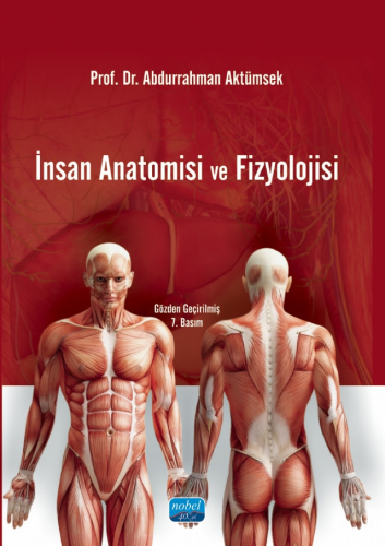 Üniversite Ders Kitapları, - Nobel Akademi - İnsan Anatomisi ve Fizyol