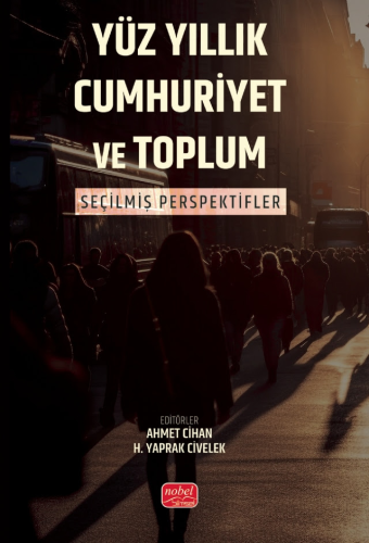 Yüz Yıllık Cumhuriyet Ve Toplum A. Bülent Alaner