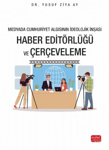 Haber Editörlüğü ve Çerçeleveme Yusuf Ziya Ay