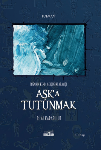 Aşk'a Tutunmak Bilal Karabulut