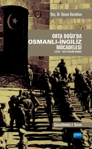 Orta Doğu’da Osmanlı-İngiliz Mücadelesi Hasan Karaköse