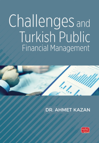 Challenges and Turkish Public Financial Management Ahmet Kazan