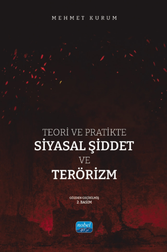 Teori ve Pratikte Siyasal Şiddet ve Terörizm Mehmet Kurum