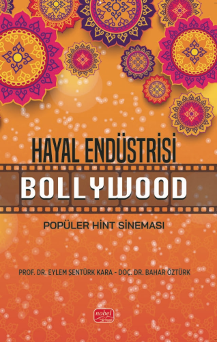 Sanat, - Nobel Bilimsel Eserler - Hayal Endüstrisi Bollywood