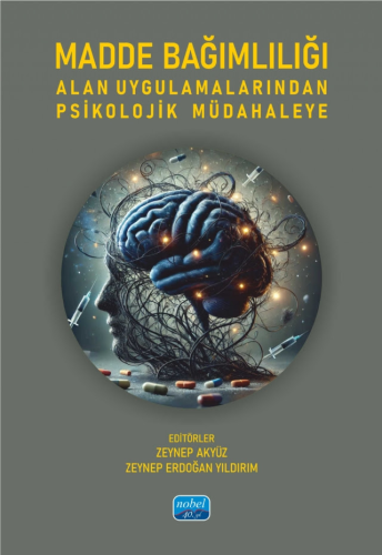 Psikoloji, - Nobel Akademi - Madde Bağımlılığı