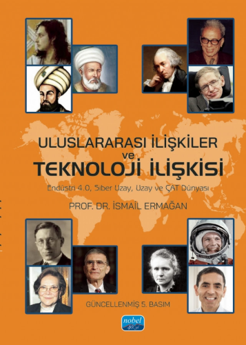 Uluslararası İlişkiler Ve Teknoloji İlişkisi İsmail Ermağan