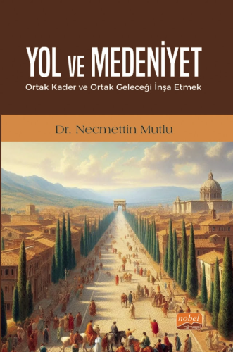 Yol ve Medeniyet Necmettin Mutlu