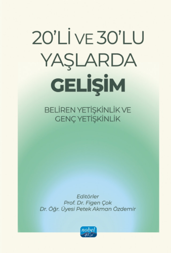 20'li ve 30'lu Yaşlarda Gelişim Figen Çok