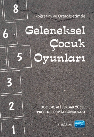 İlköğretim ve Ortaöğretimde Geleneksel Çocuk Oyunları Ali Serdar Yücel