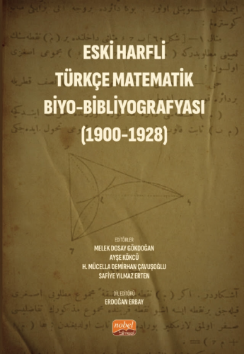 Eski Harfli Türkçe Matematik Biyo-Bibliyografyası (1900-1928) Alper At