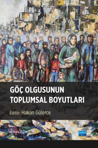 Göç Olgusunun Toplumsal Boyutları Hakan Gülerce