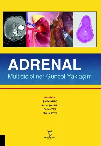 Adrenal Multidisipliner Güncel Yaklaşım Şahin Kılıç