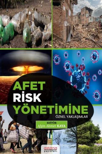 Afet Risk Yönetimine Öznel Yaklaşımlar Afşin Ahmet Kaya